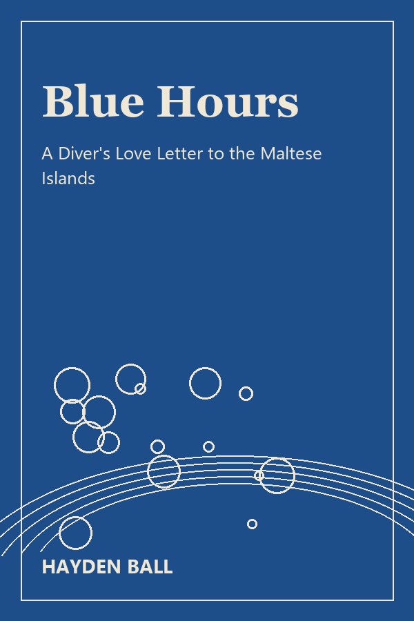 Blue Hours: A Diver's Love Letter to the Maltese Islands